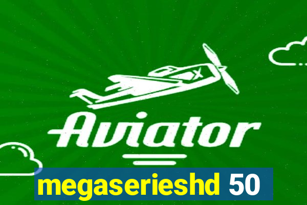 megaserieshd 50